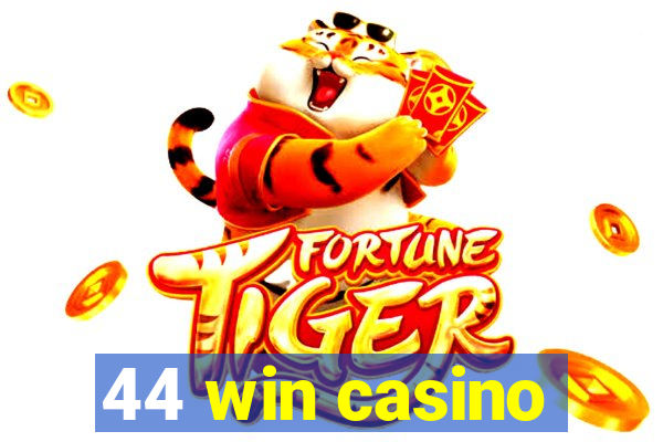 44 win casino